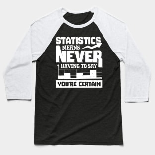 Mathematical Statistician Statistical Analyst Gift Baseball T-Shirt